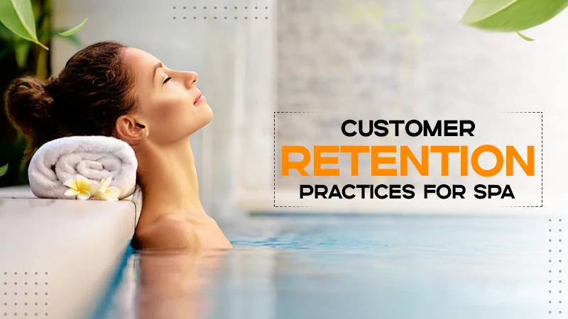 customer retention practices for spa